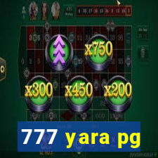 777 yara pg